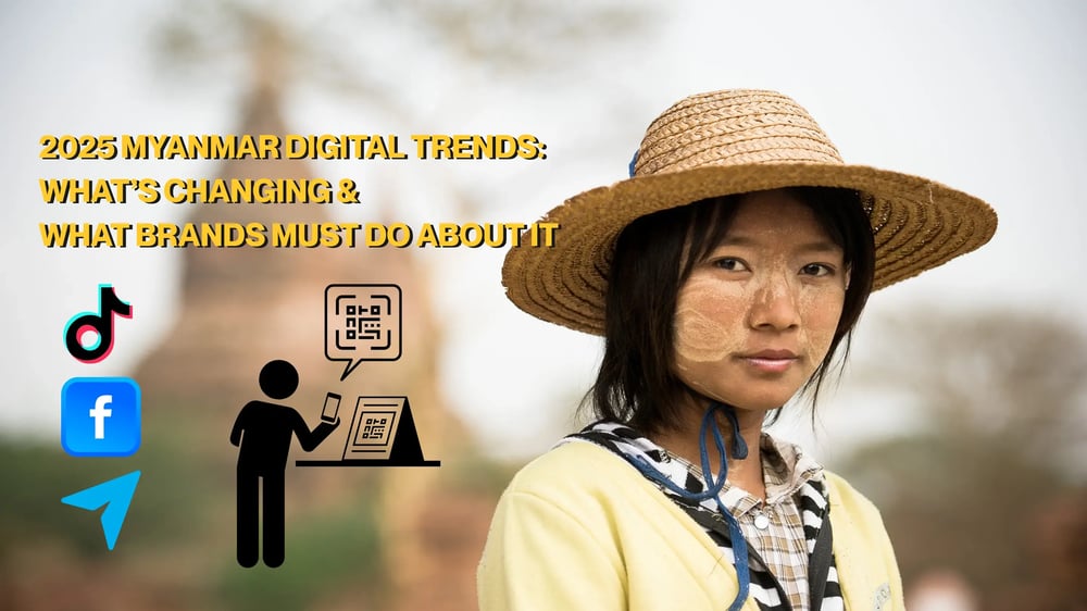 2025 Myanmar Digital Trends; What's changing and what brands should do about it