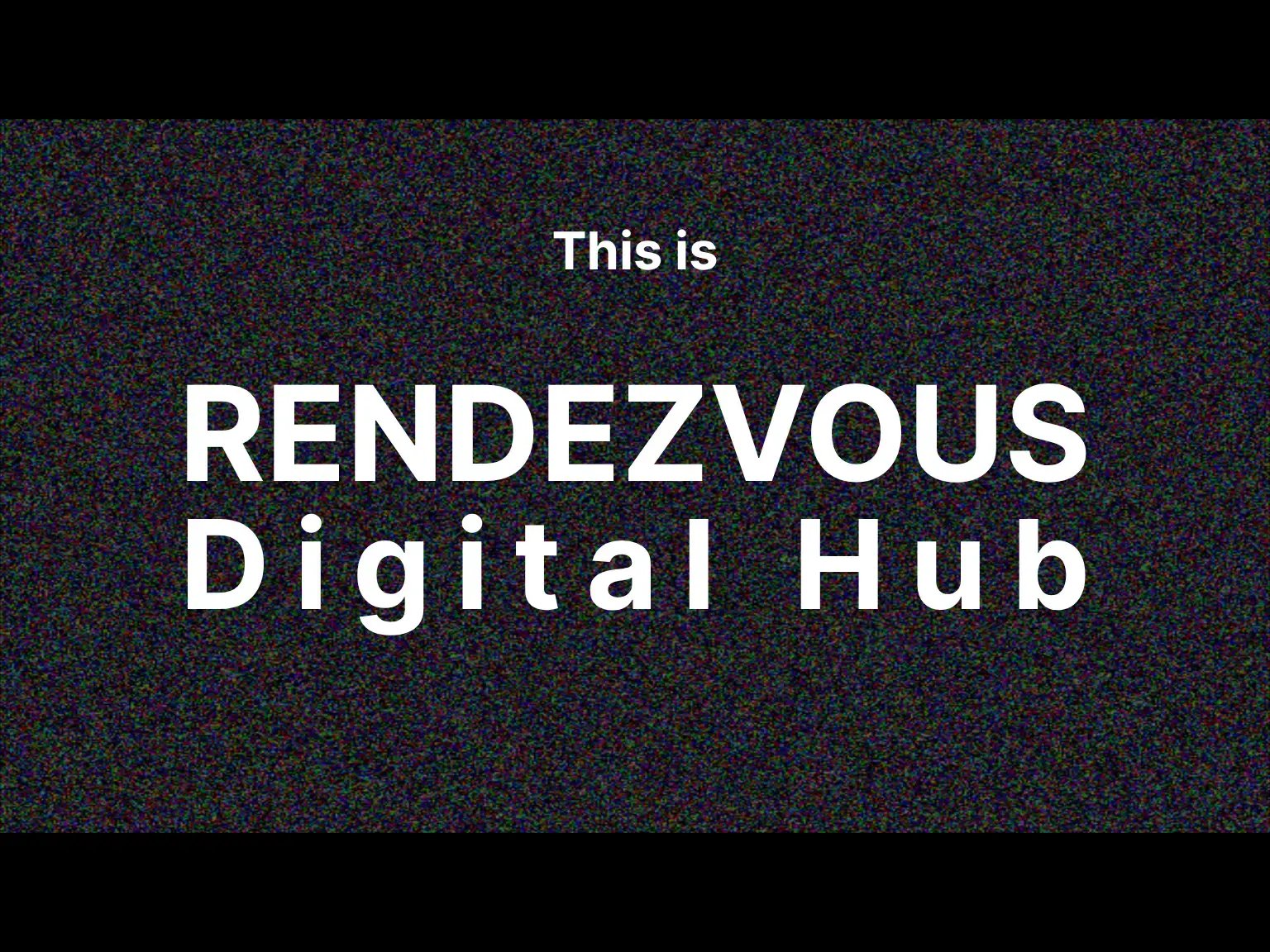 This is Rendezvous Digital Hub